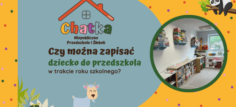 Czy można zapisać dziecko do przedszkola w trakcie roku szkolnego?