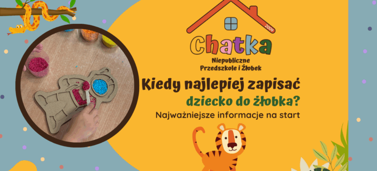 Kiedy najlepiej zapisać dziecko do żłobka?