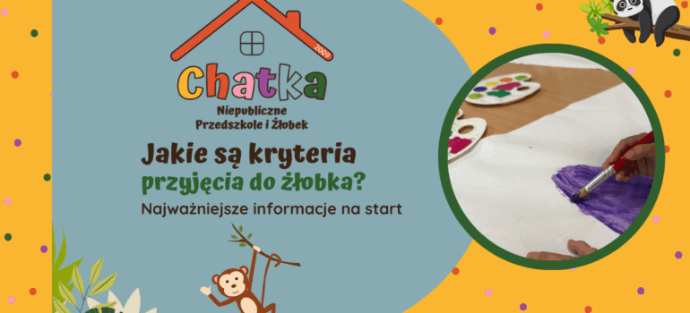 Jakie są kryteria przyjęcia do żłobka?