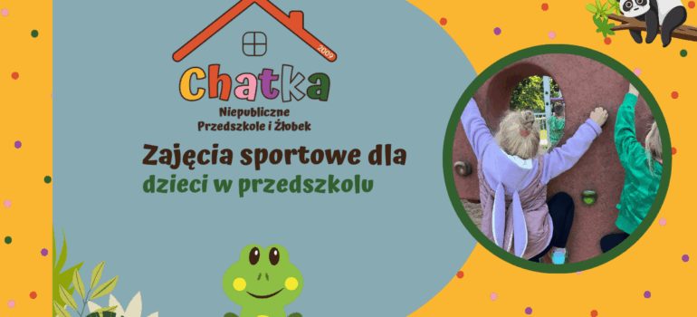 Zajęcia sportowe dla dzieci Suwałki – Przedszkole Chatka