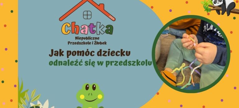 Jak pomóc dziecku odnaleźć się w przedszkolu